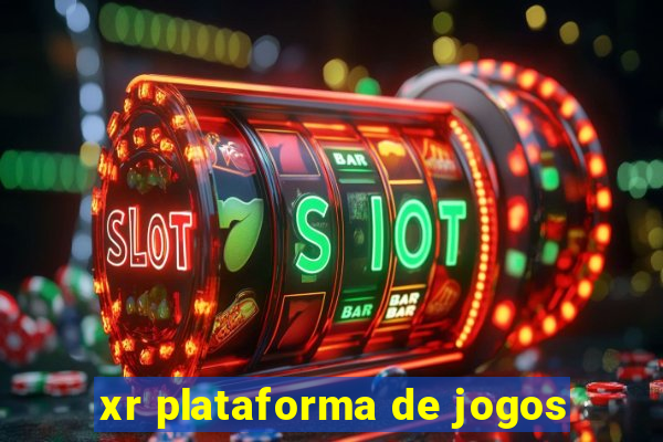 xr plataforma de jogos