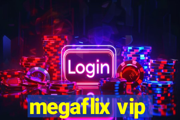 megaflix vip