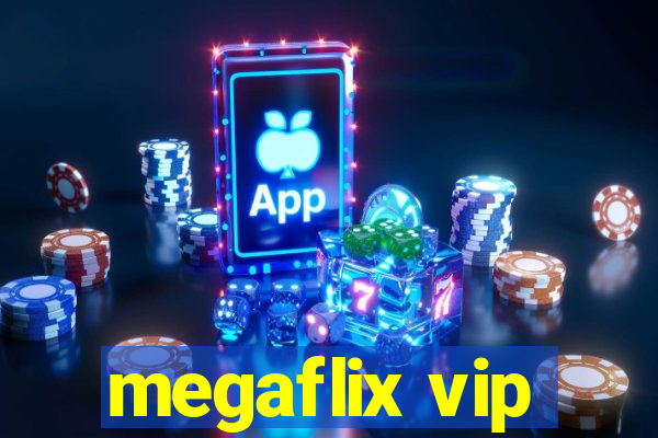 megaflix vip