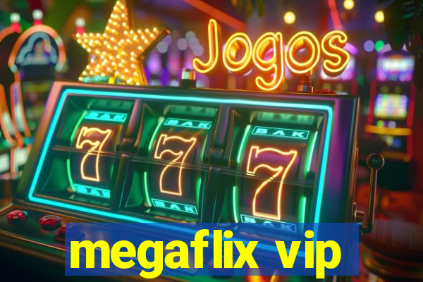 megaflix vip