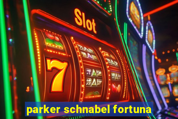 parker schnabel fortuna