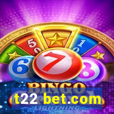 t22 bet.com