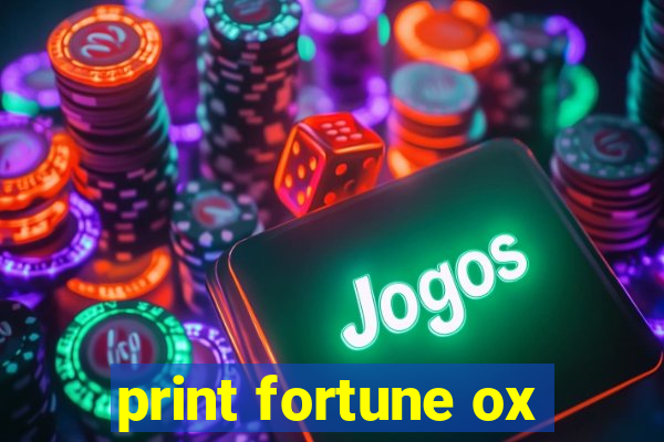 print fortune ox