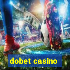 dobet casino