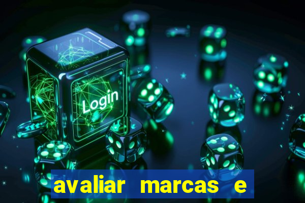 avaliar marcas e ganhar dinheiro