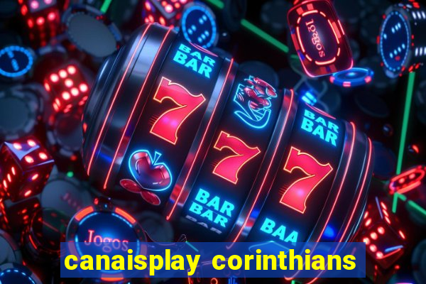 canaisplay corinthians