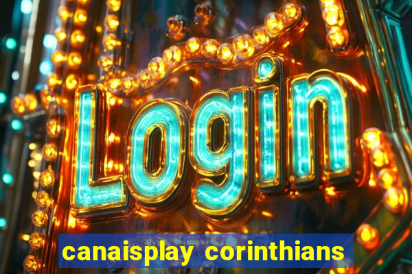 canaisplay corinthians