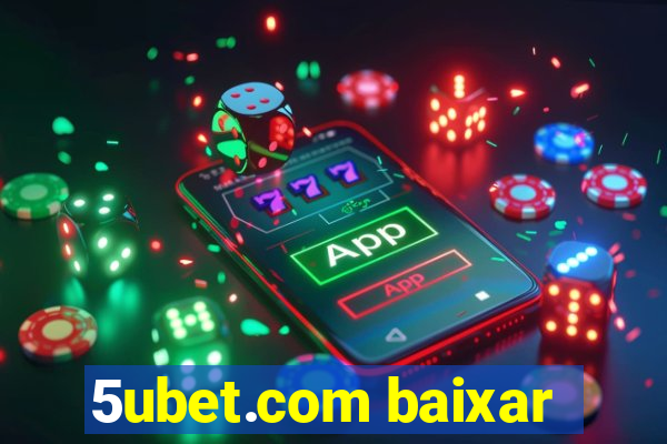 5ubet.com baixar