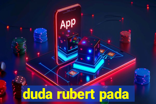 duda rubert pada