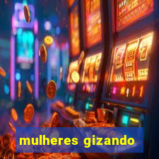 mulheres gizando