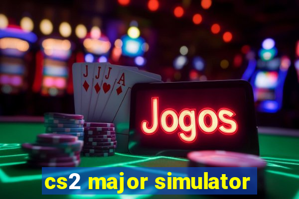 cs2 major simulator