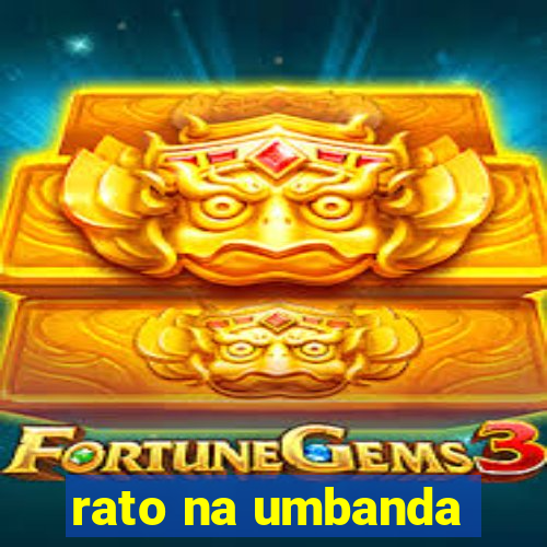 rato na umbanda