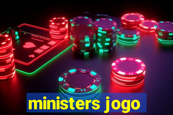 ministers jogo