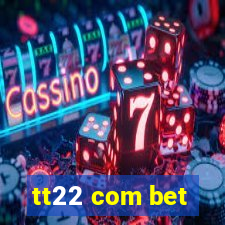 tt22 com bet