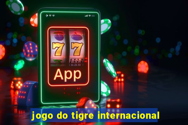 jogo do tigre internacional