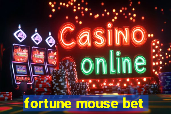 fortune mouse bet