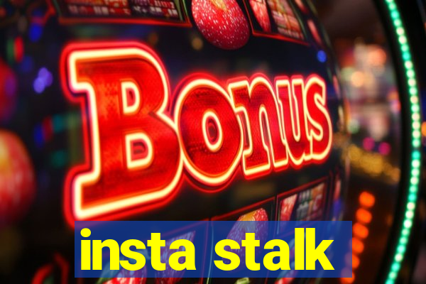 insta stalk