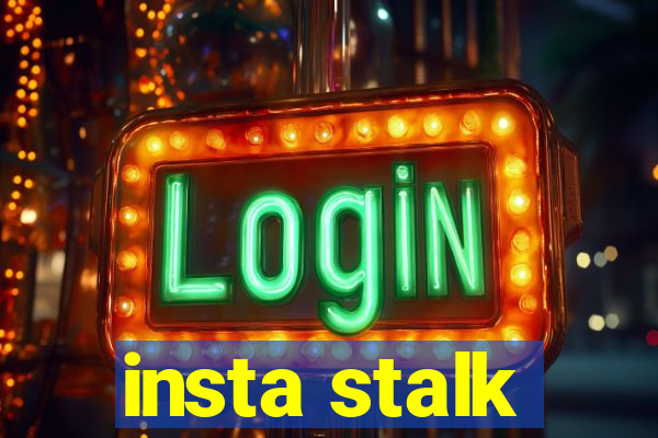 insta stalk