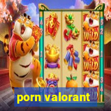 porn valorant