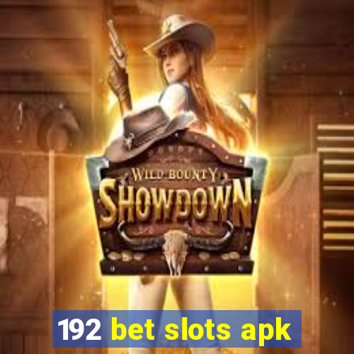 192 bet slots apk