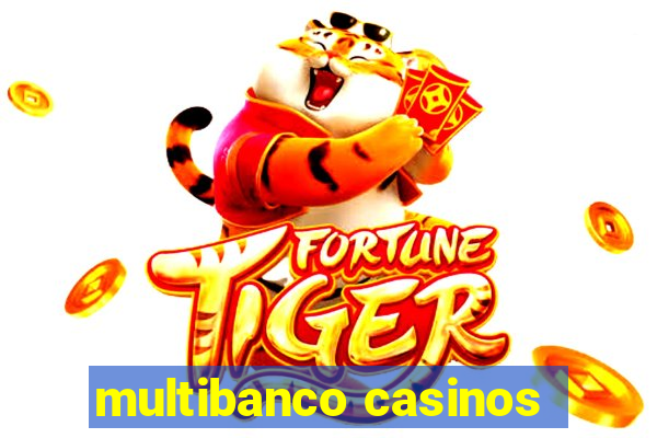 multibanco casinos