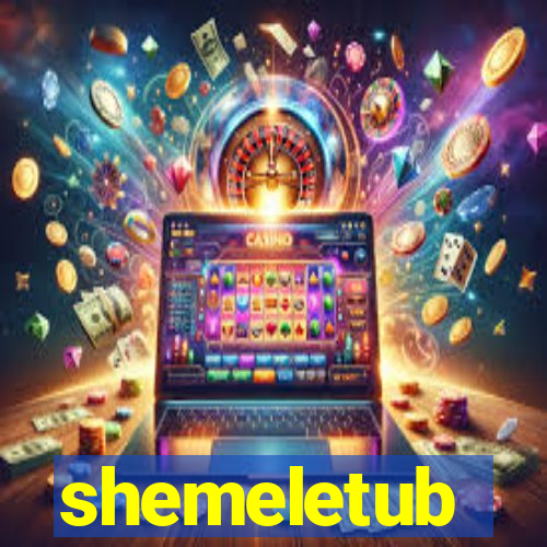 shemeletub