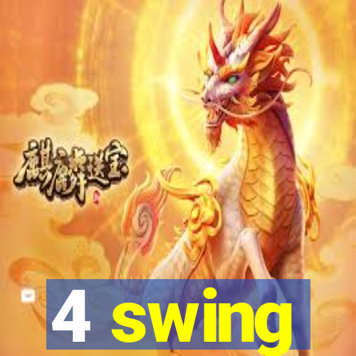 4 swing