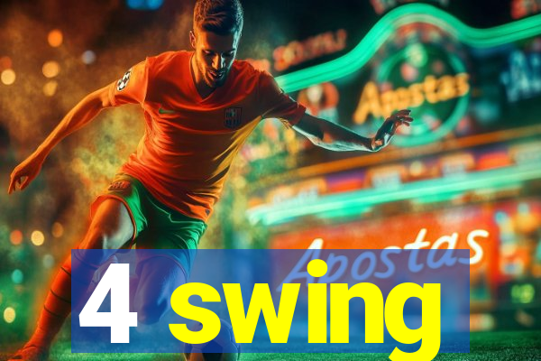 4 swing