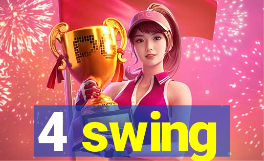 4 swing