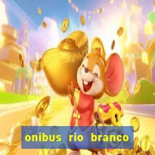 onibus rio branco porto velho