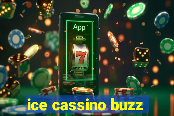 ice cassino buzz