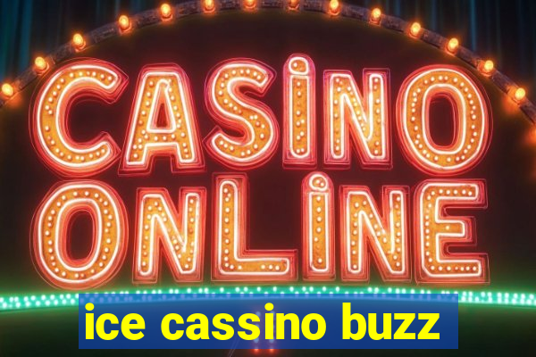 ice cassino buzz