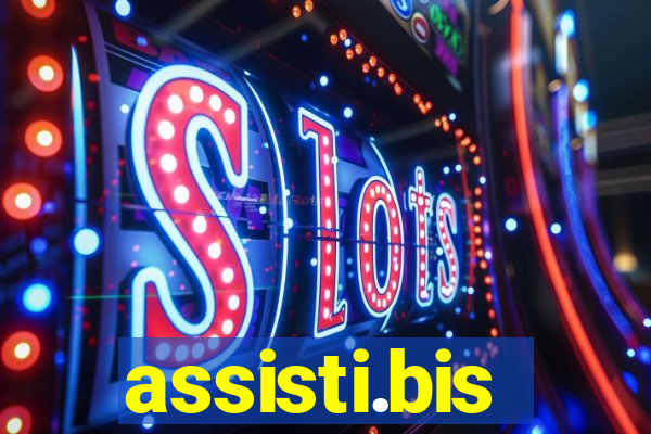 assisti.bis