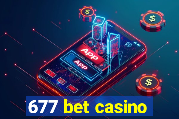 677 bet casino