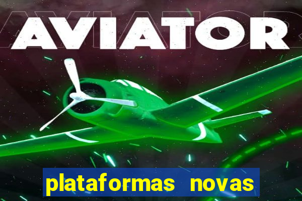 plataformas novas da bet