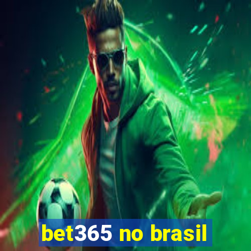 bet365 no brasil