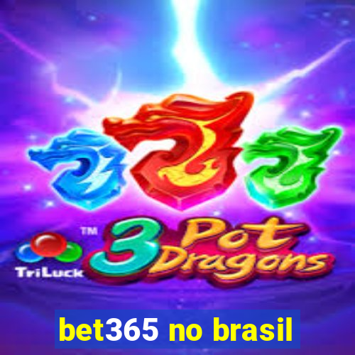 bet365 no brasil