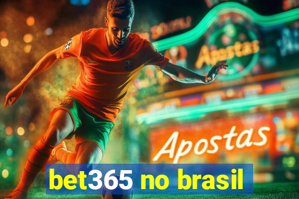 bet365 no brasil