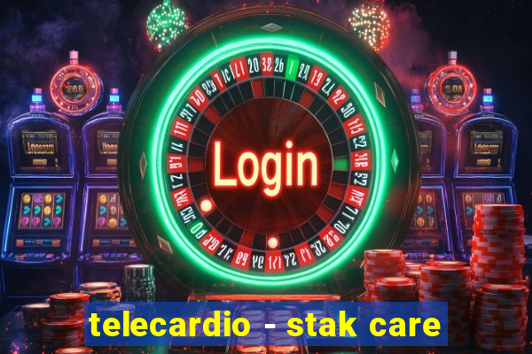 telecardio - stak care