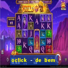 oclick - de bem com a vida resultado do jogo do bicho