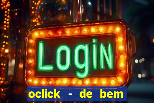 oclick - de bem com a vida resultado do jogo do bicho