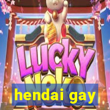 hendai gay