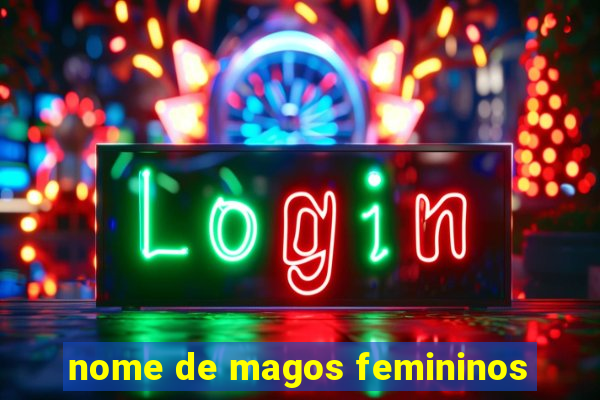 nome de magos femininos