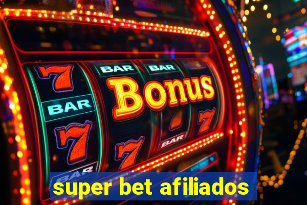 super bet afiliados