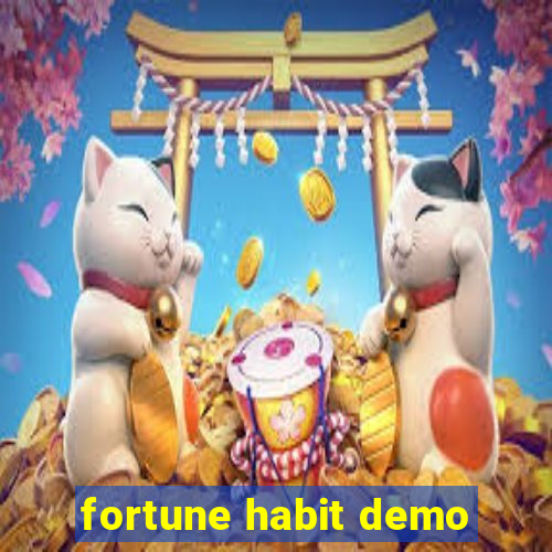 fortune habit demo