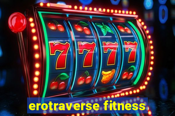 erotraverse fitness