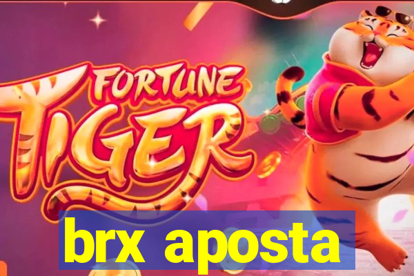 brx aposta