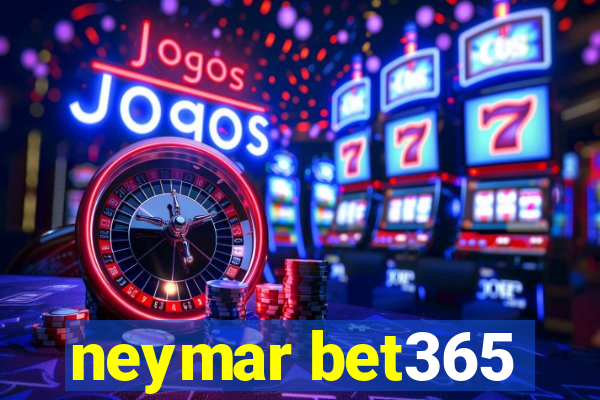 neymar bet365