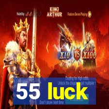 55 luck