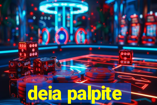 deia palpite